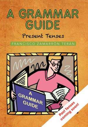 A Grammar Guide de Francisco Zamarr Ter N.