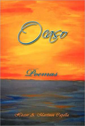 Ocaso de H Ctor a Mart Nez Capella