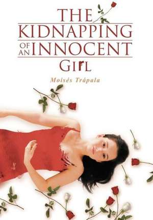 The Kidnapping of an Innocent Girl de Mois S. Tr Pala