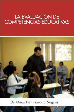 La Evaluacion de Competencias Educativas de Omar Ivan Gavotto Nogales