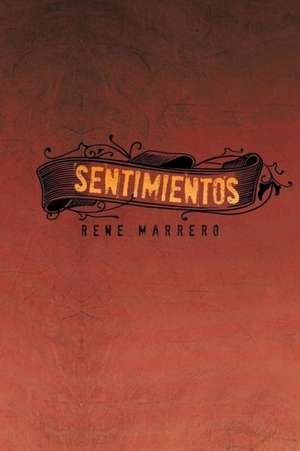 Sentimientos de Rene Marrero