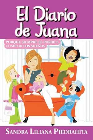 El Diario de Juana de Sandra Liliana Piedrahita