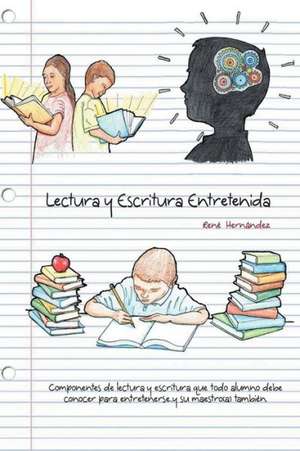 Lectura y Escritura Entretenida de Rene Hernandez