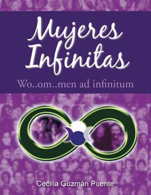 Mujeres Infinitas de Cecilia Guzman Puente