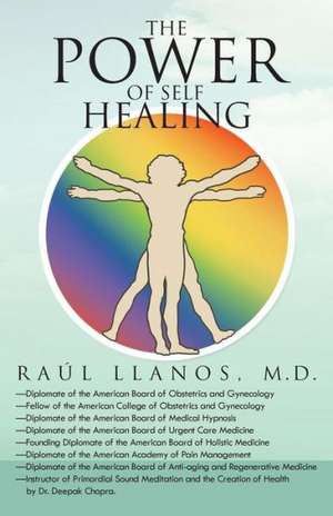 The Power of Self Healing de Raul Llanos M. D.