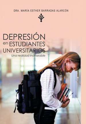 Depresion En Estudiantes Universitarios de Dra Maria Esther Barradas Alarcon