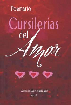 Cursilerias del Amor! de Gabriel Gzz Sanchez