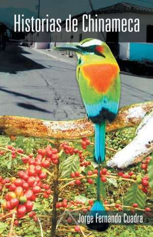 Historias de Chinameca de Jorge F. Cuadra