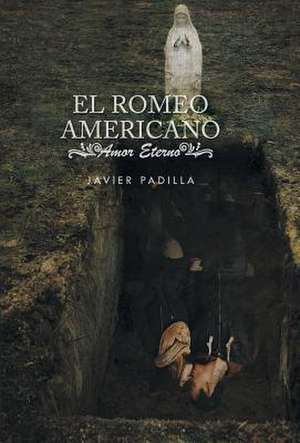 El Romeo Americano de Javier Padilla