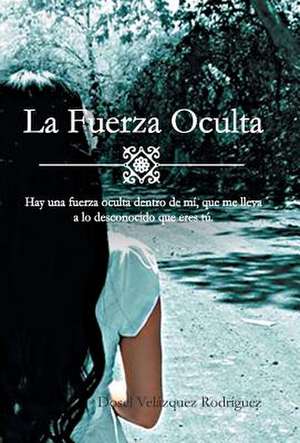 La Fuerza Oculta