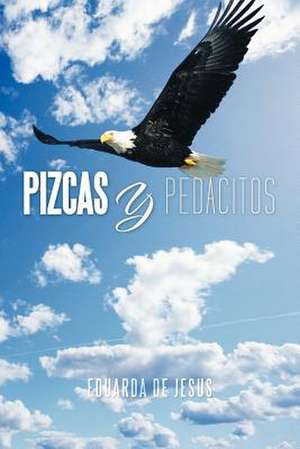 Pizcas y Pedacitos de Eduarda de Jesus