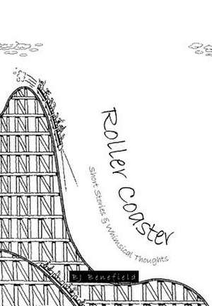 Roller Coaster de Bj Benefield