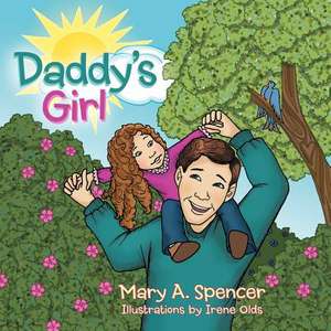 Daddy's Girl de Mary A. Spencer