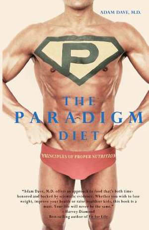 The Paradigm Diet de M. D. Adam Dave