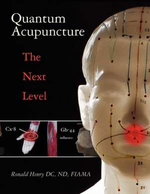 Quantum Acupuncture de Ronald Henry DC Nd Fiama