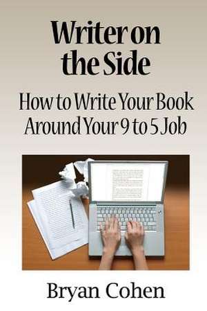 Writer on the Side de Bryan Cohen