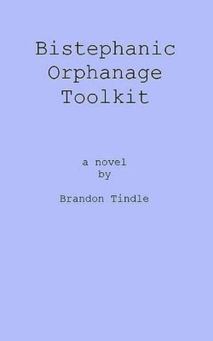 Bistephanic Orphanage Toolkit de Brandon Tindle