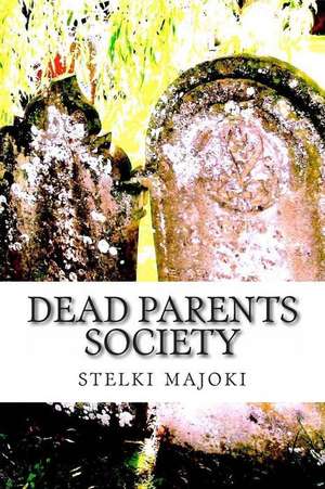 Dead Parents Society de Stelki Majoki