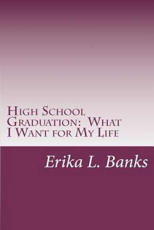 High School Graduation de Erika L. Banks