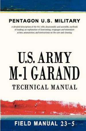 U.S. Army M-1 Garand Technical Manual de Pentagon U. S. Military