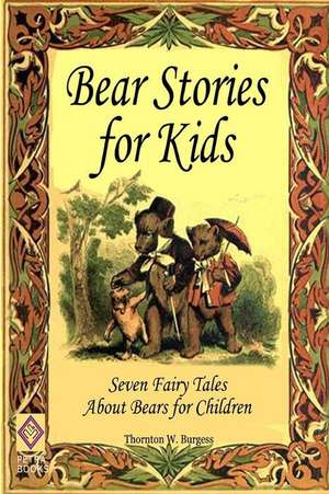 Bear Stories for Kids de Arthur Scott Bailey