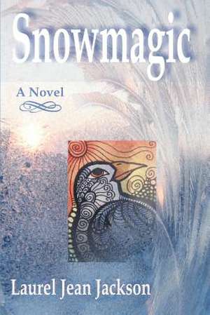 Snowmagic de Laurel Jean Jackson