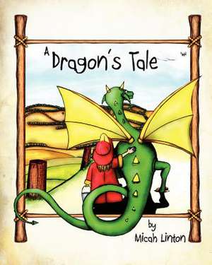 A Dragon's Tale de Micah Linton