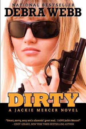 Dirty de Debra Webb