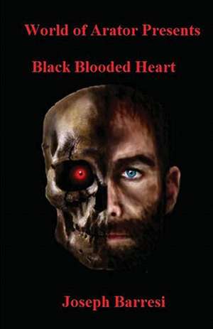 Black Blooded Heart de Joseph Barresi