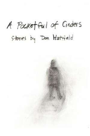 A Pocketful of Cinders de Don Hatfield