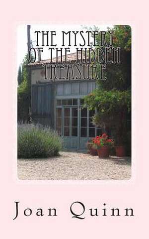 The Mystery of the Hidden Treasure de Joan Quinn