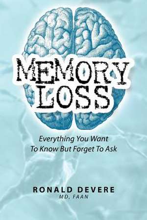 Memory Loss de Ronald Devere MD