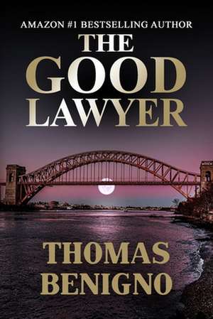 The Good Lawyer de Thomas Benigno