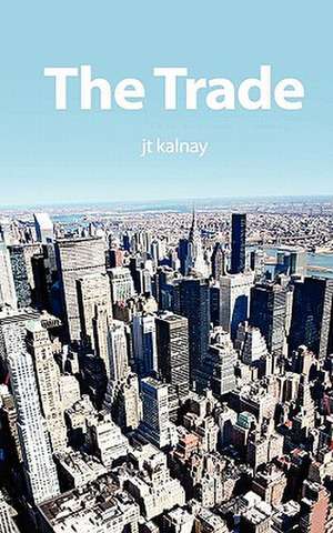 The Trade de Jt Kalnay