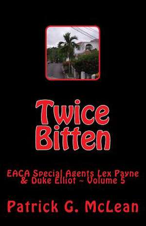 Twice Bitten de Patrick G. McLean