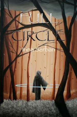 Full Circle de Irina Serban