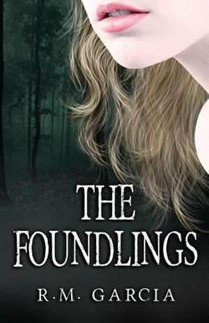 The Foundlings de R. M. Garcia