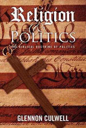 Religion and Politics de Glennon Culwell