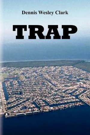 Trap de Dennis W. Clark