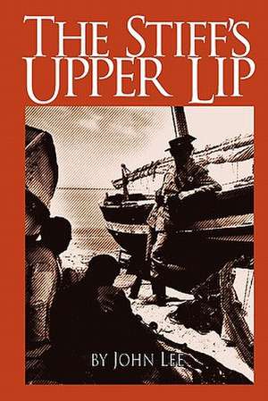 The Stiff's Upper Lip de John Lee