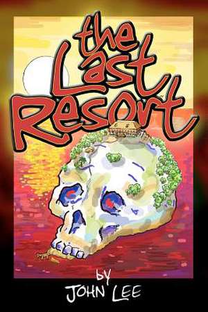 The Last Resort de John Lee