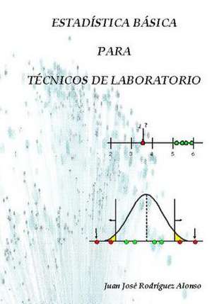 Estadistica Basica Para Tecnicos de Laboratorio de Juan Jose Rodriguez Alonso