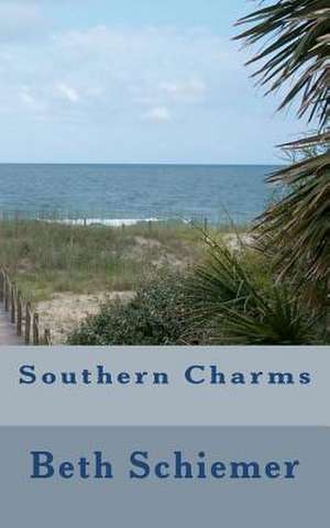 Southern Charms de Mrs Beth S. Schiemer