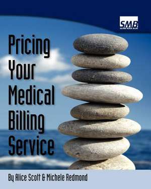 Pricing Your Medical Billing Service de Alice Scott