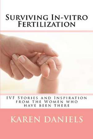 Surviving In-Vitro Fertilization de Karen Daniels