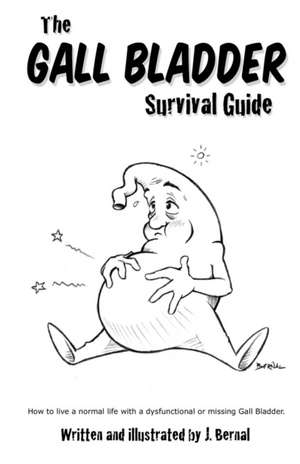 The Gall Bladder Survival Guide de J. Bernal