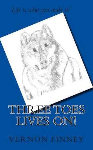 Three Toes Lives On! de Vernon Lee Finney