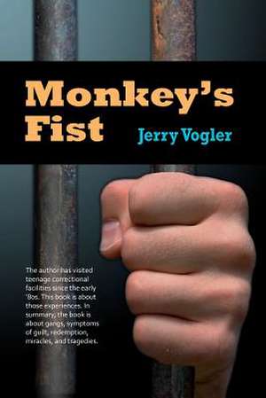 Monkey's Fist de Jerry Vogler