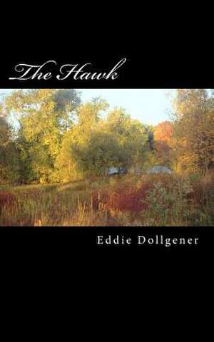 The Hawk de MR Eddie C. Dollgener Jr