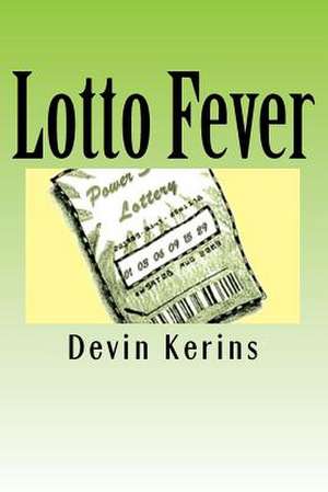 Lotto Fever de Devin Kerins